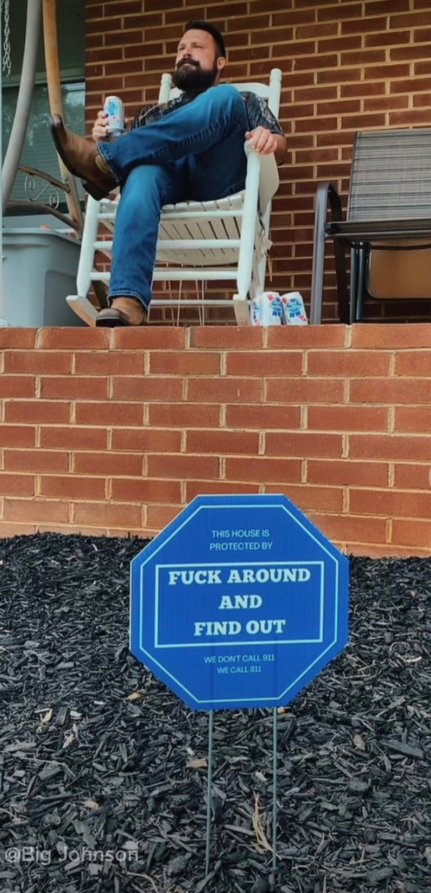 Fuck Around and Find Out Yard Sign