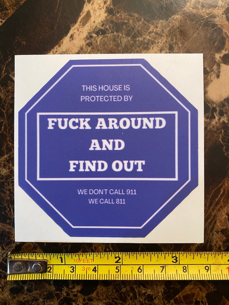 Fuck Around and Find Out Removable Decal